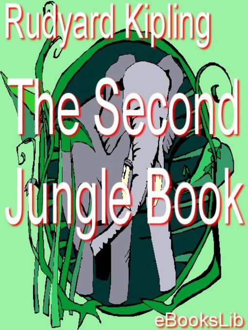 Title details for The Second Jungle Book by Rudyard Kipling - Available